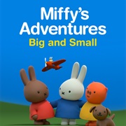 Miffy&#39;s Adventures Big and Small