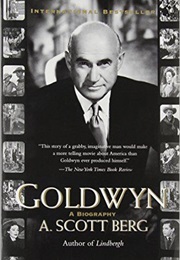 Goldwyn: A Biography (A. Scott Berg)