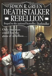 Deathstalker Rebellion (Simon R. Green)