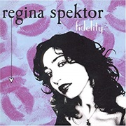 Fidelity - Regina Spektor