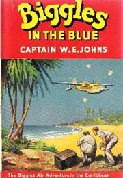 Biggles in the Blue (Captain W E Johns)