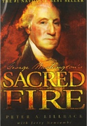 George Washington&#39;s Sacred Fire (Peter A. Lillback)