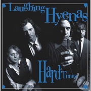 Laughing Hyenas - Hard Times