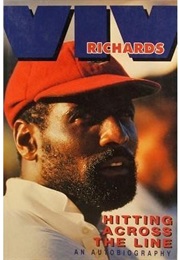 Hitting Across the Line (Viv Richards)