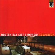 Looptroop - Modern Day City Symphony