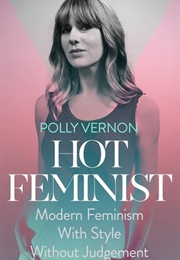 Hot Feminist (Polly Vernon)