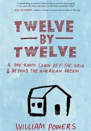 Twelve by Twelve (William Powers)