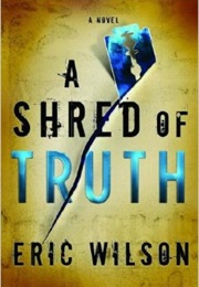 A Shred of Truth (Eric Wilson)