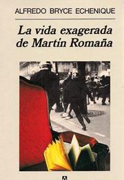 La Vida Exagerada De Martín Romaña - Alfredo Bryce