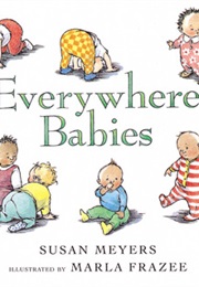 Everywhere Babies (Susan Meyers)