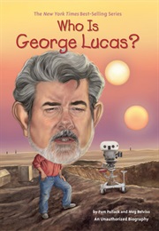 Who Is George Lucas? (Pam Pollack)