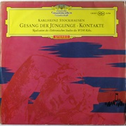 Karlheinz Stockhausen - Gesang Der Jünglinge · Kontakte