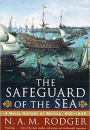 The Safeguard of the Sea (N. A. M. Rodger)