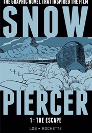 Snowpiercer (Le Transperceneige) (Lob &amp; Rochette)