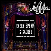 Monty Python Every Sperm Is Sacred