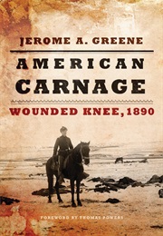 American Carnage: Wounded Knee, 1890 (Jerome A. Greene)