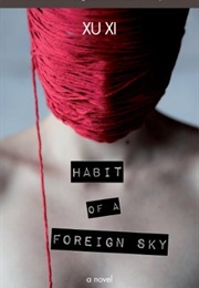 Habit of a Foreign Sky (Xu Xi)