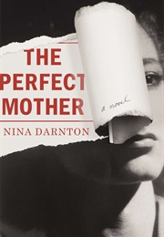 The Perfect Mother (Nina Darnton)