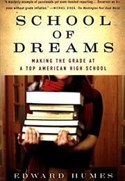 School of Dreams: Making the Grade at a Top American High School (Edward Humes)