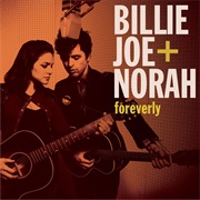 Billie Joe + Norah - Foreverly