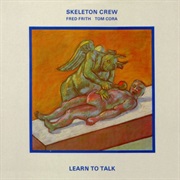 Skeleton Crew - Learn to Talk