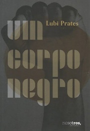 Um Corpo Negro (Lubi Prates)