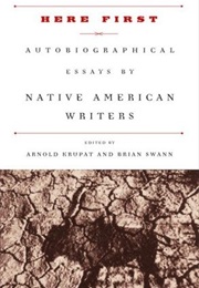 Here First: Autobiographical Essays by Native American Writers (Brian Swann)