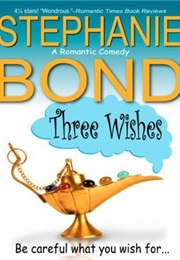 Three  Wishes (Stephanie Bond)