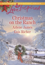 Christmas on the Ranch (Arlene James; Lois Richer)