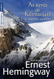 As Neves Do Kilimanjaro E Outros Contos (Ernest Hemingway)