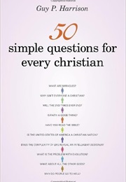 50 Simple Questions for Every Christian (Guy P. Harrison)