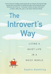 The Introvert&#39;s Way (Sophia Dembling)