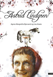 Astrid Lindgren (Agnes-Margrethe Bjorvand and Lisa Aisato)