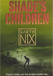 Shades Children (Garth Nix)