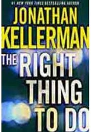 The Right Thing to Do (Jonathan Kellerman)