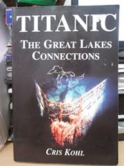 Titanic the Great Lakes Connection