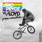 Eric Prydz vs. Floyd - Proper Education