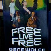 Free Live Free by Gene Wolfe