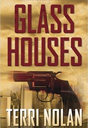 Glass Houses (Terri Nolan)