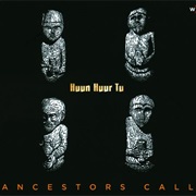 Huun-Huur-Tu - Ancestors Call