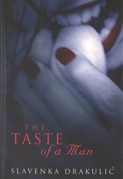 The Taste of a Man (Slaveka Drakulić)