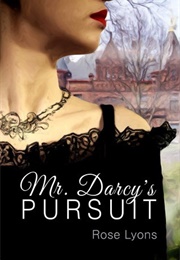 Mr. Darcy&#39;s Pursuit (Rose Lyons)