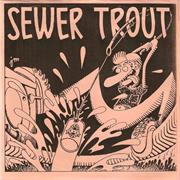 Sewer Trout