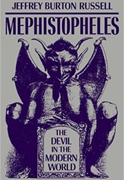 Mephistopheles: The Devil in the Modern World (Jeffrey Burton Russell)