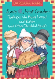 Junie B. First Grader: Turkeys We Have Loved and Eaten (Barbara Park)