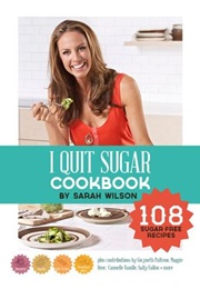 I Quit Sugar Cookbook (Sarah Wilson)