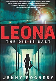 Leona: The Die Is Cast (Jenny Rogneby)