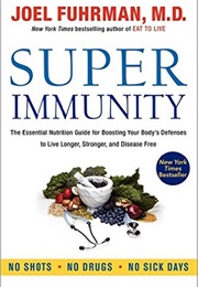 Super Immunity (Joel Fuhrman)