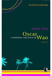 A Fantástica Breve Vida De Oscar Wao (Junot Díaz)