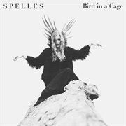 Spelles - Bird in a Cage